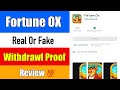 Fortune OX withdrawal || Fortune OX real hy ya fake || Fortune OX review
