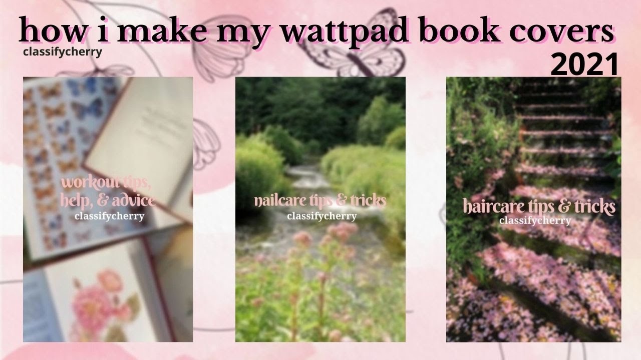 how i make my wattpad book covers (2021) | classifycherry