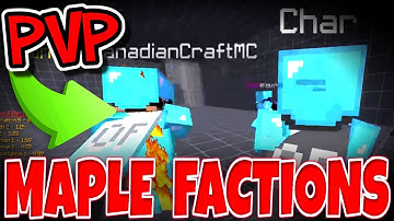 CRAZY PVP with CANADIANCRAFT!! - MapleCraft FACTIONS #6!