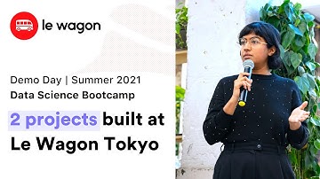 Data Science Coding Bootcamp Tokyo | Le Wagon Demo Day - Summer 2021