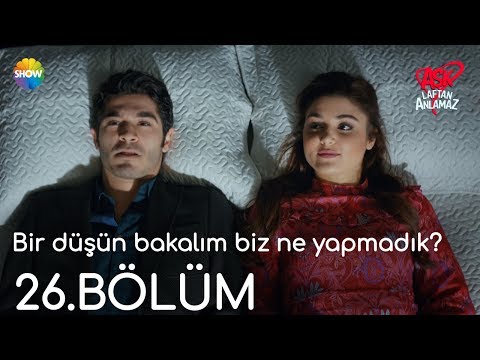 Aşk Laftan Anlamaz 26.Bölüm | \