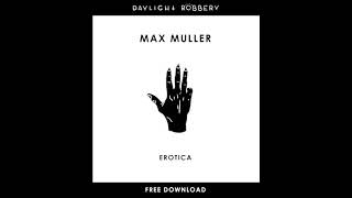 Max Muller - Erotica (Original Mix) [DRR]