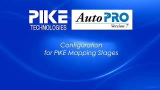 AutoPRO 7 Software Configuration for PIKE Mapping Stages