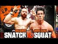 John Cena Snatch & Squat | Ep.64 PART TWO