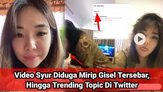 Video Panas Mirip Gisel Beredar, Hingga Trending Topik Di Twitter || koran artis