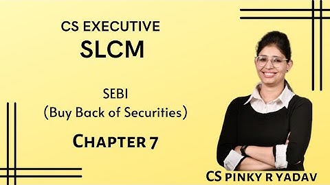 CS Executive| SLCM | SEBI (Buy Back of Securities) Regulation, 2018 | Chapter 7(Class 4)#csexecutive