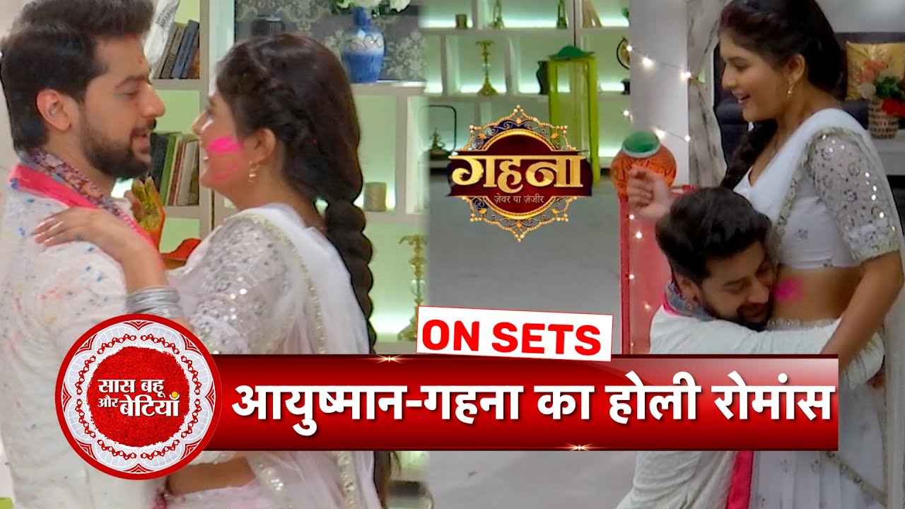 Gehna Zevar Ya Zanjeer: Gehna and Ayushman’s Romance During Holi Celebration| SBB