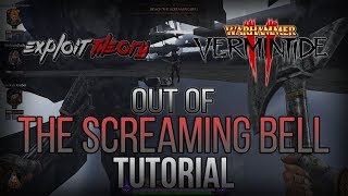 FULL TEAM OUT OF THE SCREAMING BELL GLITCH | Warhammer: Vermintide 2 | Tutorial