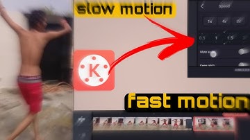 How to make slow motion video from kinemaster / kinemaster se slow motion video kaise banaye