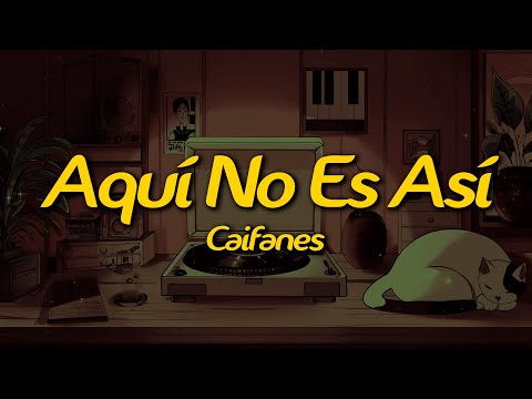 Caifanes - Aquí No Es Así (Lyrics)