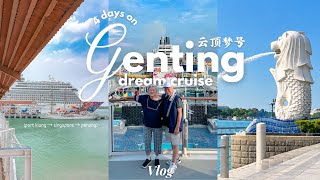 4 days on genting dream cruise (port klang → singapore → penang)