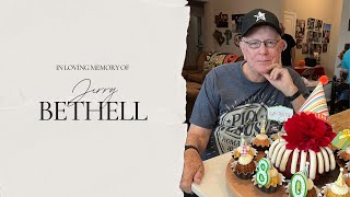 Celebrating the life of Jerry Bethell | January 24, 2026