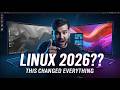 Linux in 2026 Looks INSANE 🤯 The Desktop Revolution You Didn’t See Coming