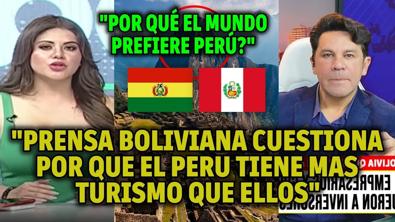 PRENSA BOLIVIANA QUIERE QUE PERÚ LES DE EL SECRETO DE SU TURISMO Y MIRAN CON ENVIDIA