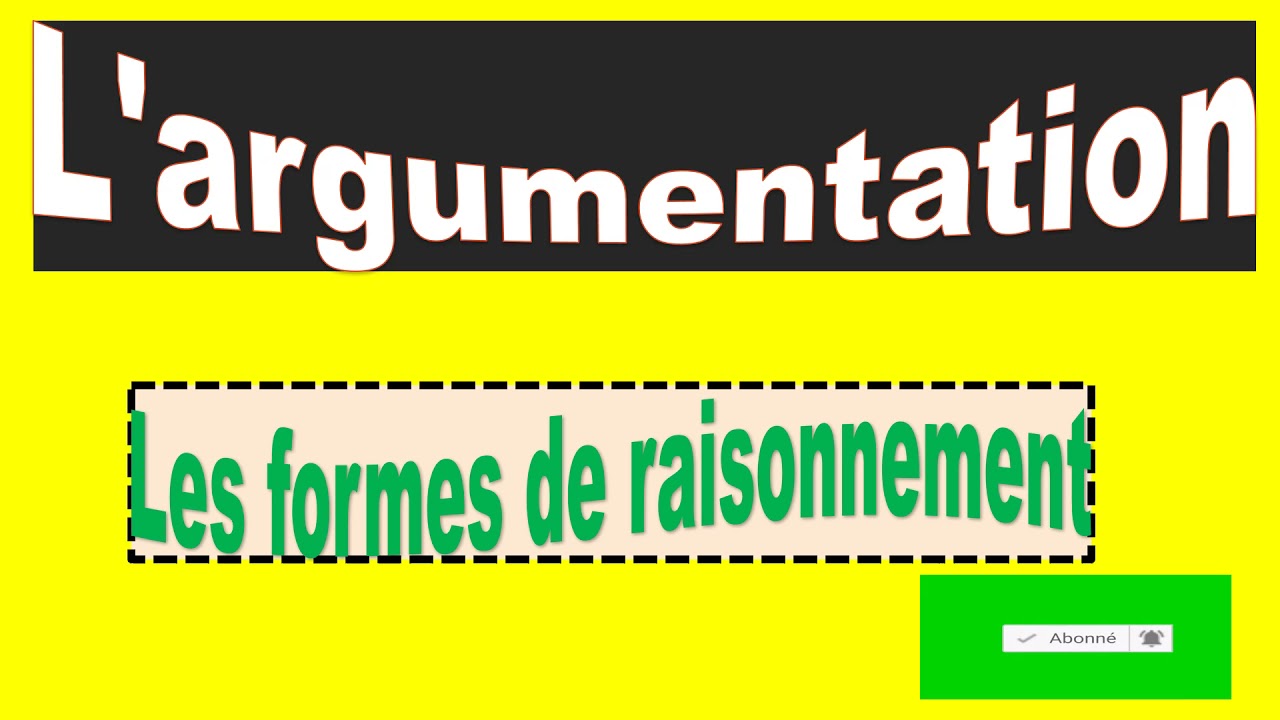l'argumentation:les formes de raisonnement