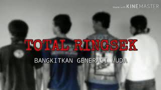 Total Ringsek - Bangkitkan Generasi Muda