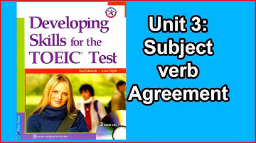 Developing Skills For The TOEIC Test | Unit 3 Subject verb Agreement