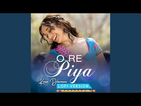 O Re Piya (Lofi Version)