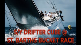 Nautors 98" S/Y Drifter Cube @ ST. Barth's Bucket Race