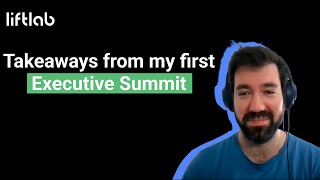 Takeaways From My First Executive Summit