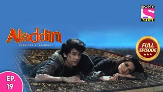 Aladdin - Naam Toh Suna Hoga | अलाद्दिन - नाम तो सुना होगा | Episode 19 | 3rd July, 2020