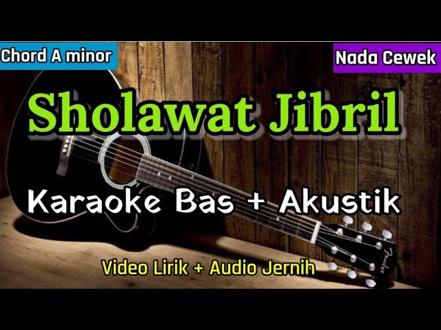 SHOLAWAT JIBRIL | Karaoke Akustik | Nada Cewek class=