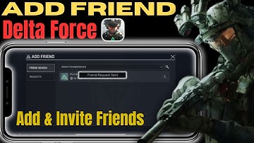 How to Add and Invite Friends in Delta Force Mobile | Full Guide (2025)
