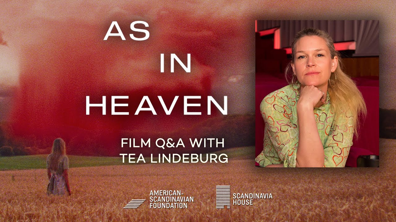 As in Heaven — Film Q&A with Tea Lindeburg - YouTube