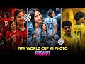 Fifa World Cup Photo Editing Prompt | Football Photo Editing Prompt | Football Player Photo Editing