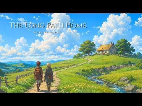 The Long Path Home | Medieval Fantasy Music for Focus and Relax
