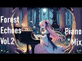 [Forest Echoes] [vol.2] [45 mins] Chill & relaxed classic piano mix (focus/study beats)