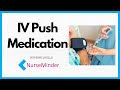 IV Push (Direct IV) Medication Administration for Nurses