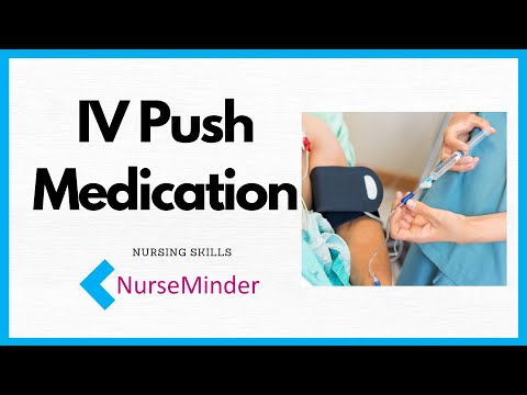 IV Push (Direct IV) Medication Administration for Nurses