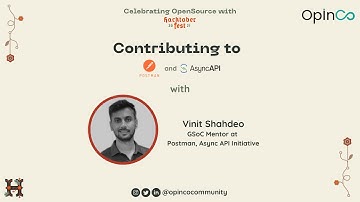 Contributing to Postman & AsyncAPI with Vinit Shahdeo | Celebrating OpenSource with Hacktoberfest