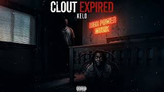 Kelo - CLOUT EXPIRED