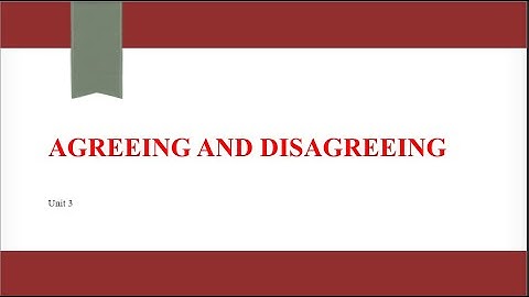 Agreeing and Disagreeing  (Unit # 3 - English Compulsory I - 9407/1423/5404)