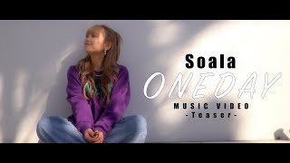 ［MV Teaser］Soala- ONEDAY