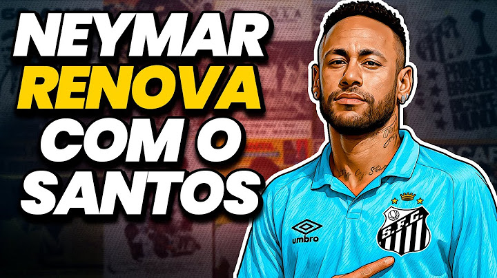 NEYMAR RENOVA CONTRATO COM O SANTOS - Análise e OPINIÃO