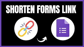 How To Shorten Google Forms Link | Easy Step-by-Step Guide
