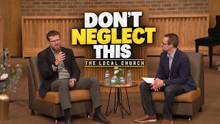 Church Life: The Overlooked Means of Grace
