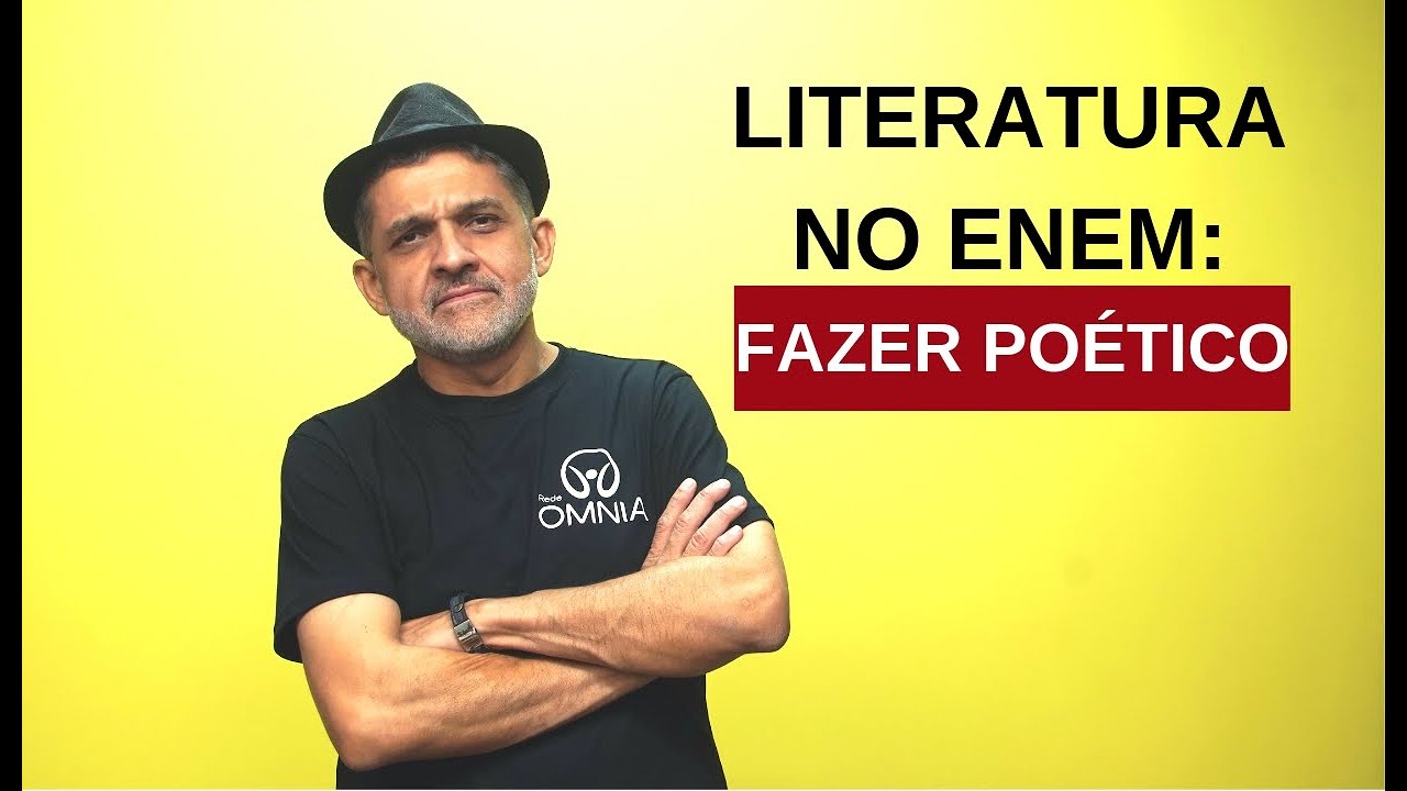Literatura no Enem: Fazer Poético - Brasil Escola