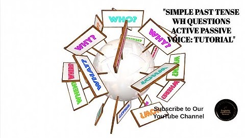 Simple Past Tense Wh Questions Active Passive Voice: Tutorial #passivevoiceinenglish #passiveenglish