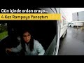 Gün İçinde Ordan Oraya 4 Kez Rampaya Yanaştım