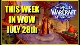 This Week In WoW July 28th