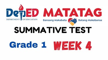 GRADE 1 MATATAG SUMMATIVE TEST WEEK 4