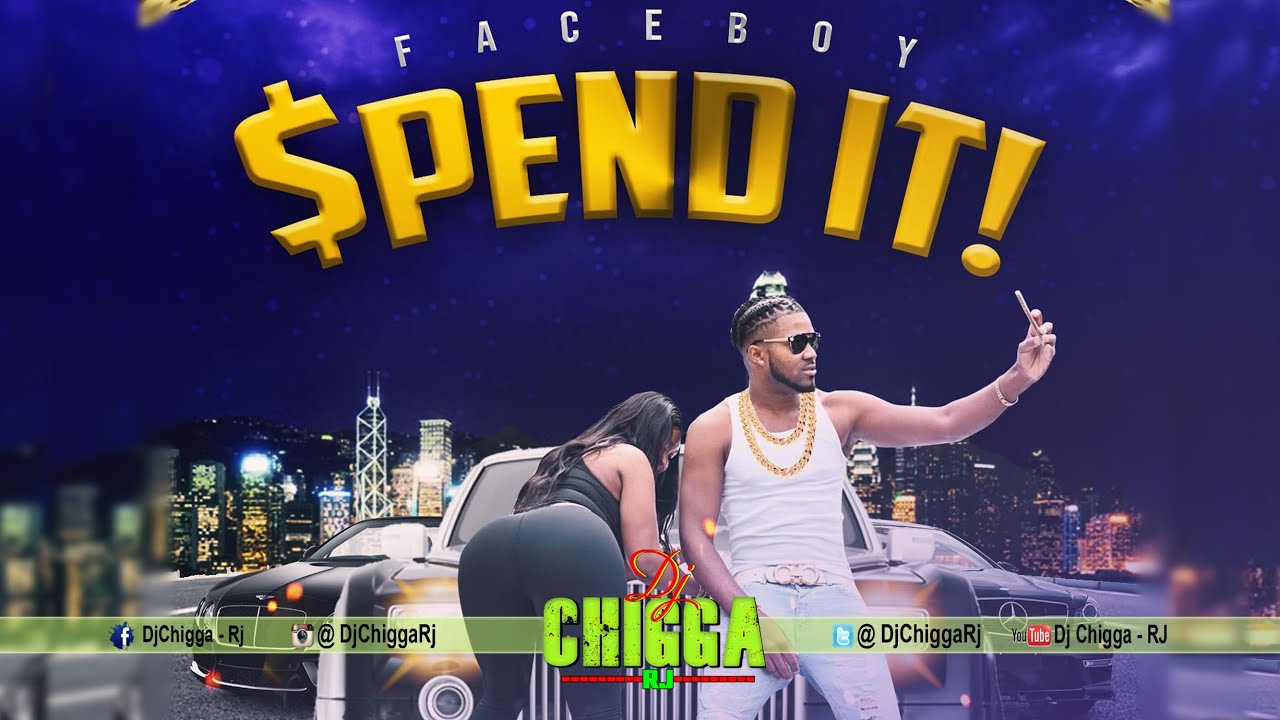 Faceboy - Spend It - Dancehall 2021