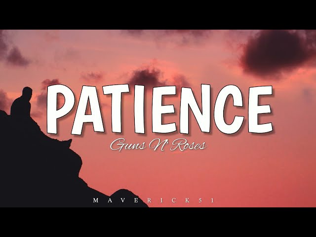 Guns N' Roses - Patience (LYRICS) ♪ class=