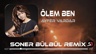 Ayfer Vardar - Ölem Ben | Soner Bülbül Remix | Gide gide bir söğüde dayandım.