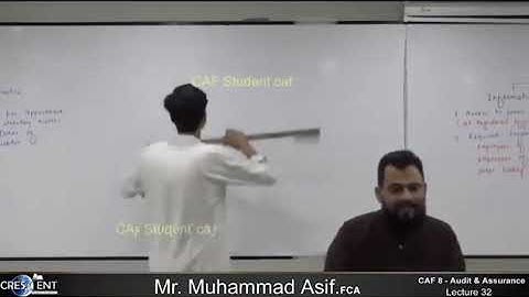 CAF 08 - AUDIT   LECTURE # 32  BY SIR ASIF   SEPTEMBER 2024 ATTEMPT