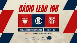 FORTALEZA x PONTE PRETA | CAMPEONATO BRASILEIRO 2026 | RÁDIO LEÃO 100/TV LEÃO